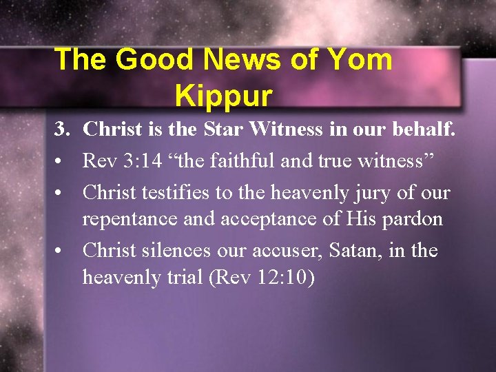The Good News of Yom Kippur 3. Christ is the Star Witness in our