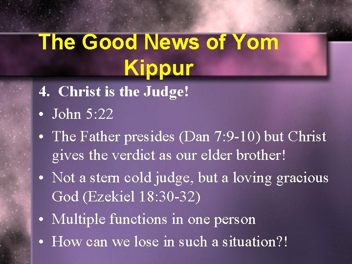 The Good News of Yom Kippur 4. Christ is the Judge! • John 5: