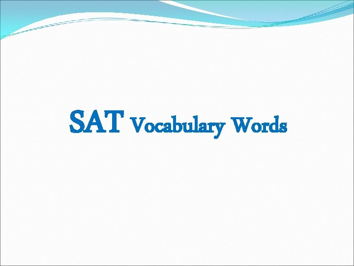 SAT Vocabulary Words 