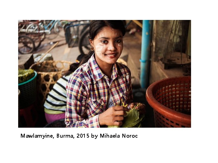 Mawlamyine, Burma, 2015 by Mihaela Noroc 