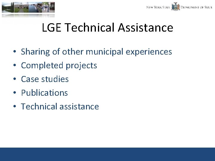 LGE Technical Assistance • • • Sharing of other municipal experiences Completed projects Case