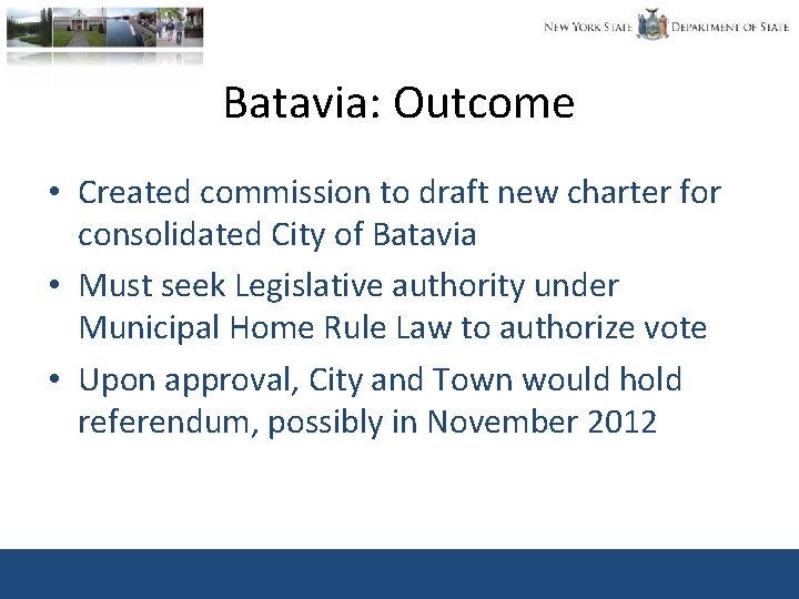 Batavia: Outcome • Created commission to draft new charter for consolidated City of Batavia