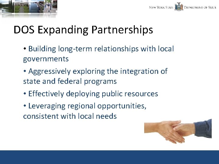 DOS Expanding Partnerships • Building long-term relationships with local governments • Aggressively exploring the