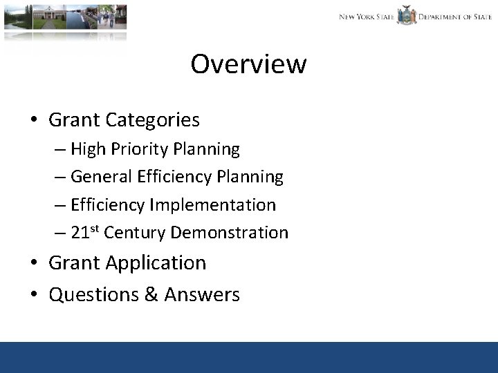 Overview • Grant Categories – High Priority Planning – General Efficiency Planning – Efficiency