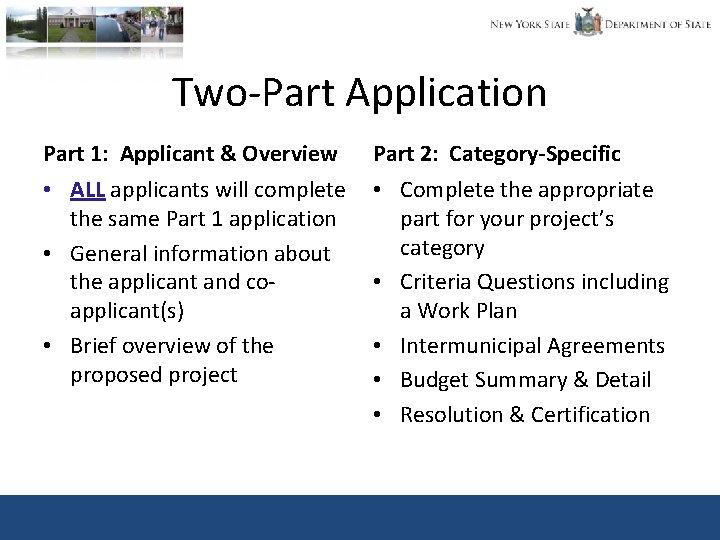 Two-Part Application Part 1: Applicant & Overview Part 2: Category-Specific • ALL applicants will