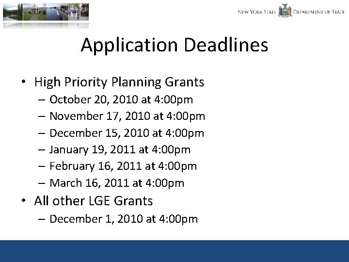 Application Deadlines • High Priority Planning Grants – October 20, 2010 at 4: 00