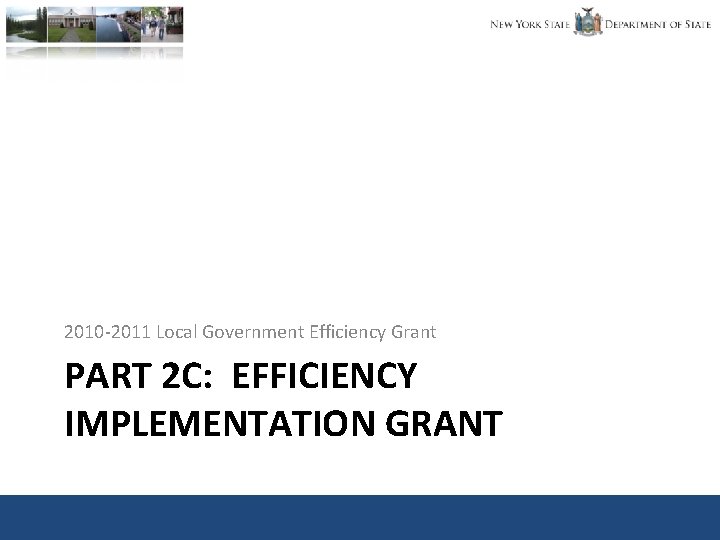 2010 -2011 Local Government Efficiency Grant PART 2 C: EFFICIENCY IMPLEMENTATION GRANT 