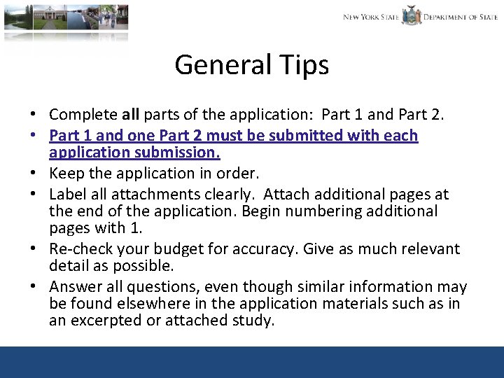 General Tips • Complete all parts of the application: Part 1 and Part 2.