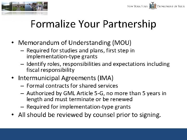 Formalize Your Partnership • Memorandum of Understanding (MOU) – Required for studies and plans,