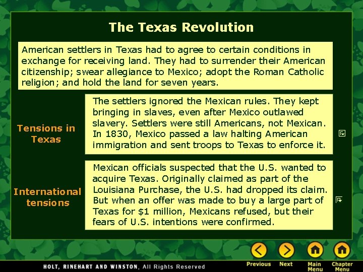 The Texas Revolution American settlers in Texas had to agree to certain conditions in