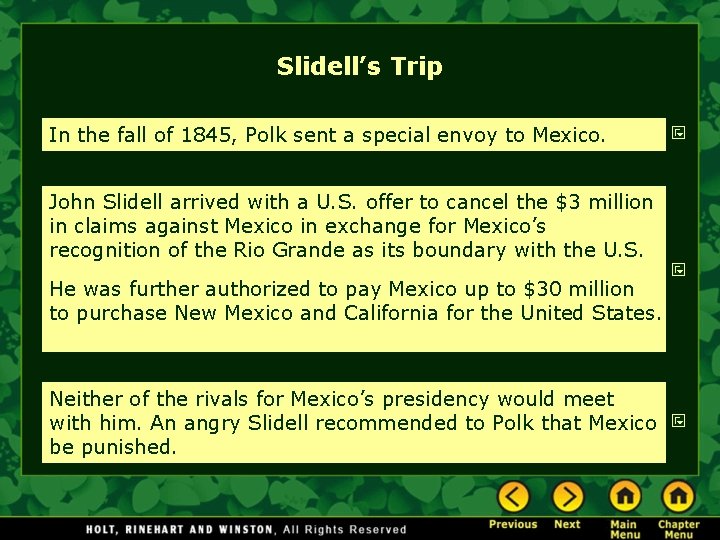 Slidell’s Trip In the fall of 1845, Polk sent a special envoy to Mexico.