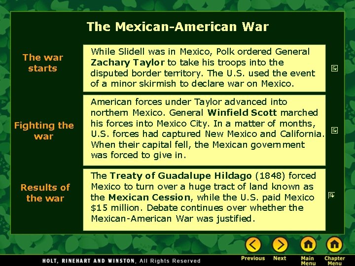 The Mexican-American War The war starts Fighting the war Results of the war While