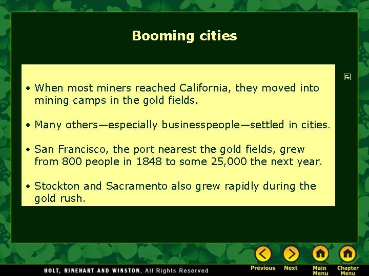 Booming cities • When most miners reached California, they moved into mining camps in