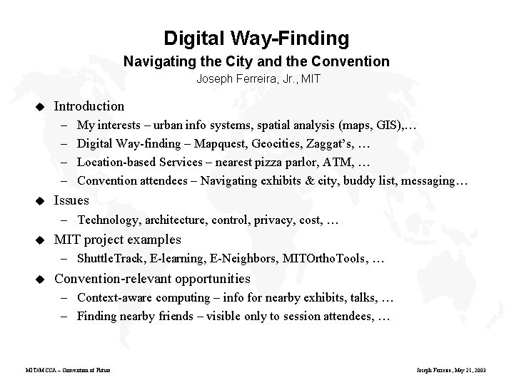 Digital Way-Finding Navigating the City and the Convention Joseph Ferreira, Jr. , MIT u