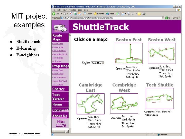 MIT project examples u u u Shuttle. Track E-learning E-neighbors MIT//MCCA – Convention of