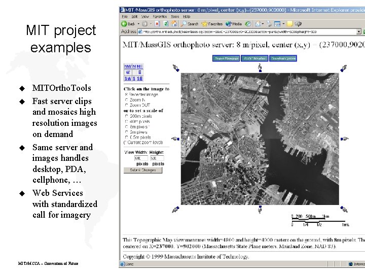 MIT project examples u u MITOrtho. Tools Fast server clips and mosaics high resolution