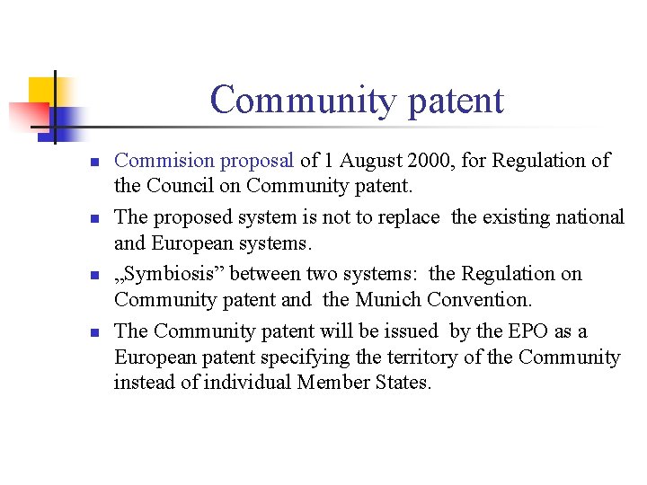 Community patent n n Commision proposal of 1 August 2000, for Regulation of the