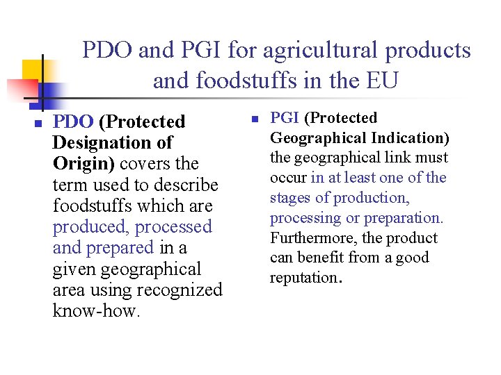 PDO and PGI for agricultural products and foodstuffs in the EU n PDO (Protected