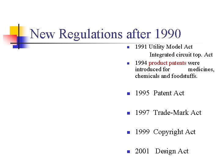 New Regulations after 1990 n n 1991 Utility Model Act Integrated circuit top. Act