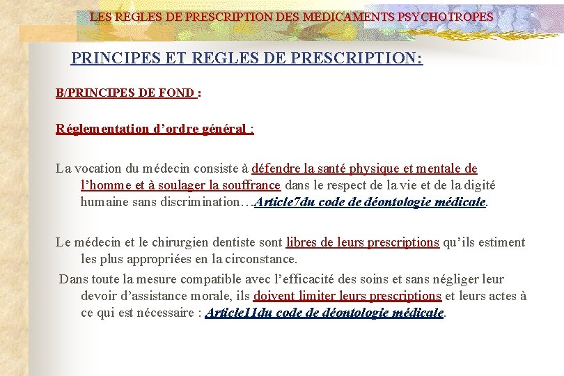 LES REGLES DE PRESCRIPTION DES MEDICAMENTS PSYCHOTROPES PRINCIPES ET REGLES DE PRESCRIPTION: B/PRINCIPES DE