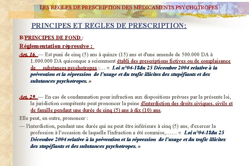 LES REGLES DE PRESCRIPTION DES MEDICAMENTS PSYCHOTROPES PRINCIPES ET REGLES DE PRESCRIPTION: B/PRINCIPES DE
