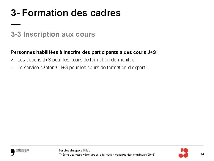 3 - Formation des cadres — 3 -3 Inscription aux cours Personnes habilitées à