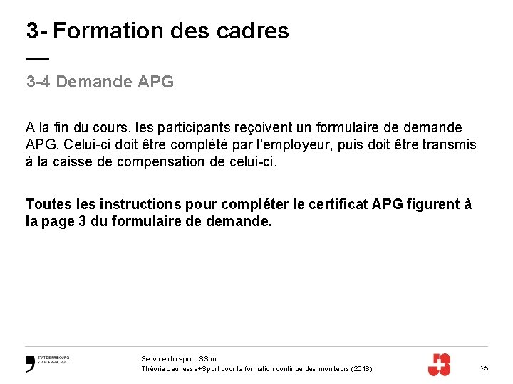 3 - Formation des cadres — 3 -4 Demande APG A la fin du