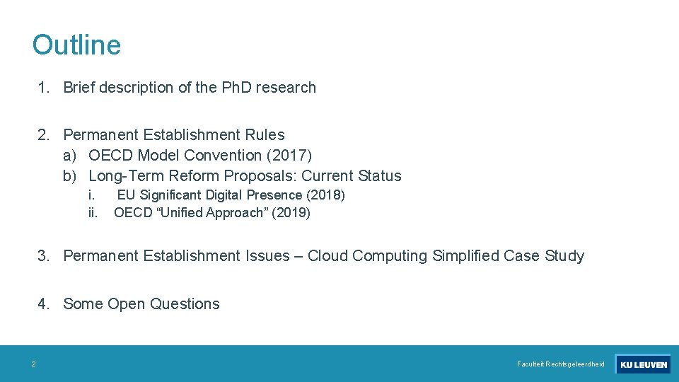 Outline 1. Brief description of the Ph. D research 2. Permanent Establishment Rules a)