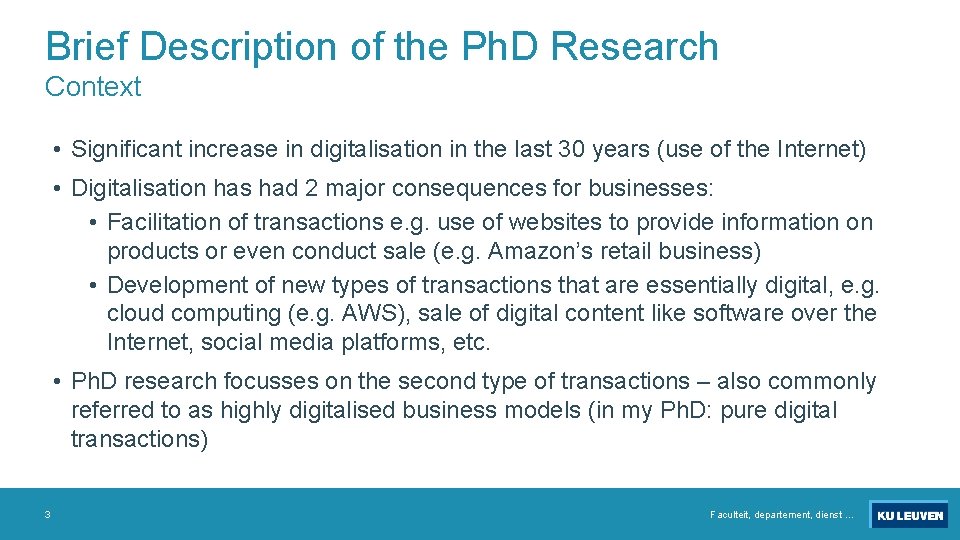 Brief Description of the Ph. D Research Context • Significant increase in digitalisation in