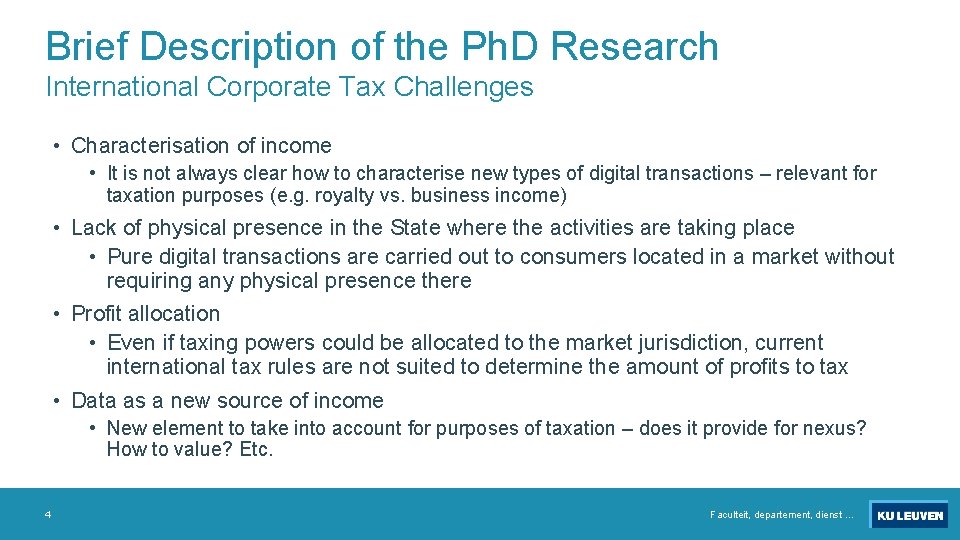 Brief Description of the Ph. D Research International Corporate Tax Challenges • Characterisation of
