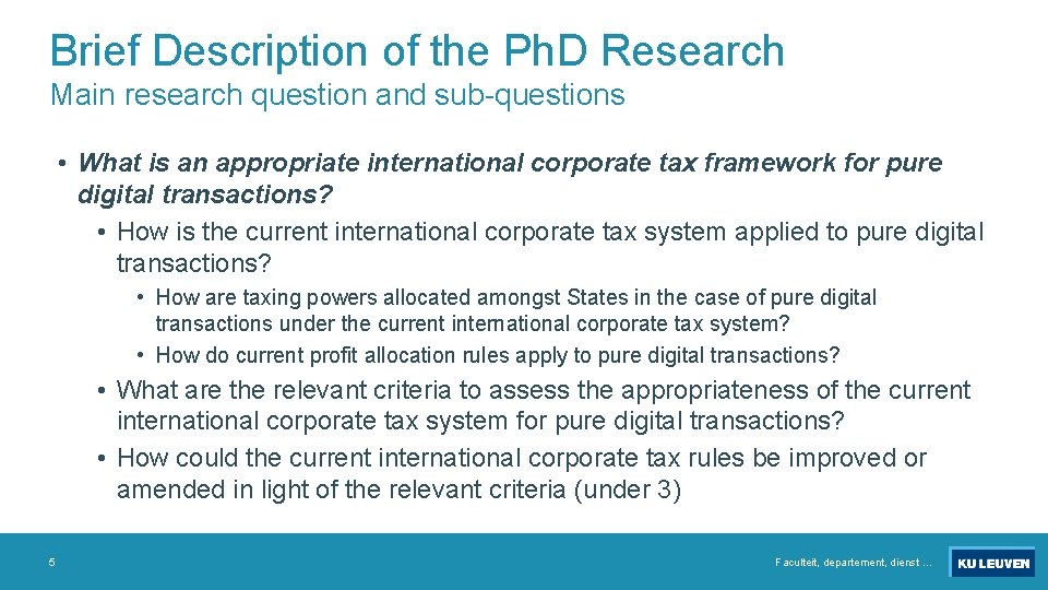 Brief Description of the Ph. D Research Main research question and sub-questions • What