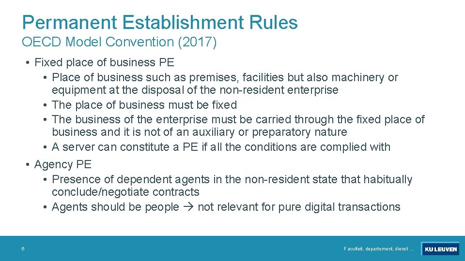 Permanent Establishment Rules OECD Model Convention (2017) • Fixed place of business PE •