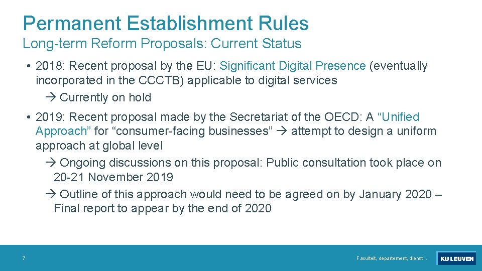 Permanent Establishment Rules Long-term Reform Proposals: Current Status • 2018: Recent proposal by the