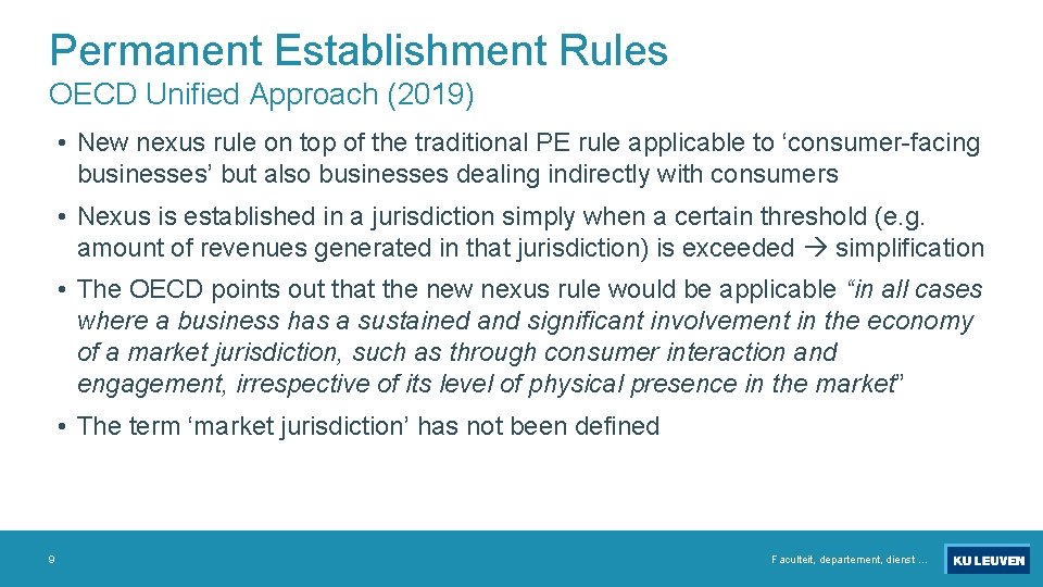 Permanent Establishment Rules OECD Unified Approach (2019) • New nexus rule on top of