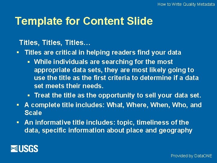 How to Write Quality Metadata Template for Content Slide Titles, Titles… § Titles are