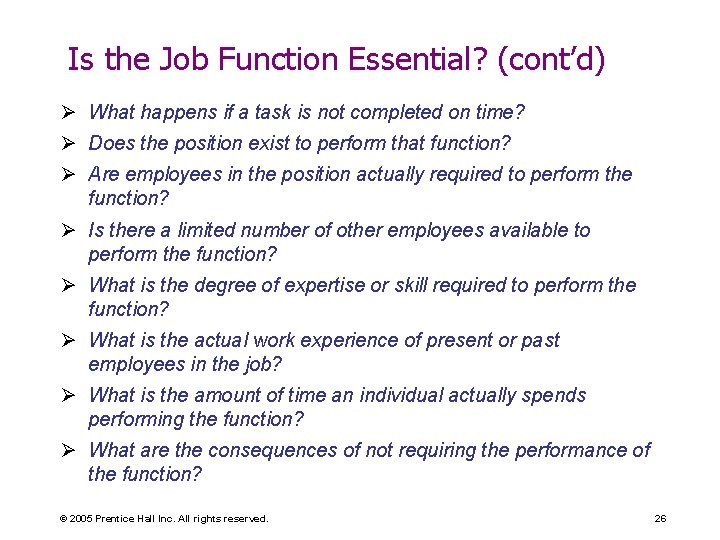Is the Job Function Essential? (cont’d) Ø What happens if a task is not