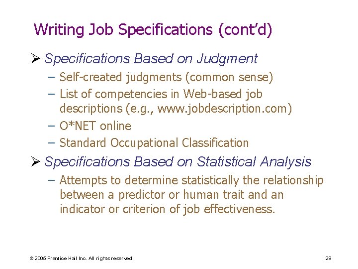 Writing Job Specifications (cont’d) Ø Specifications Based on Judgment – Self-created judgments (common sense)