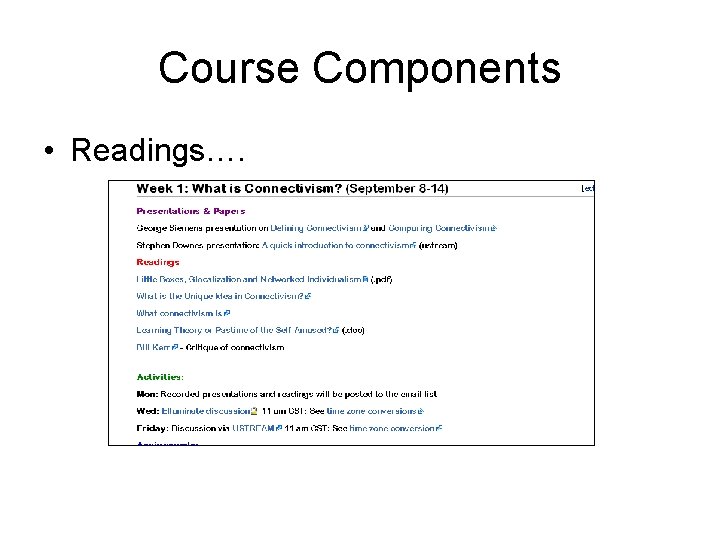 Course Components • Readings…. 