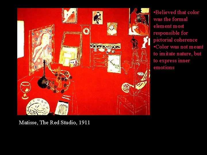  • Believed that color was the formal element most responsible for pictorial coherence