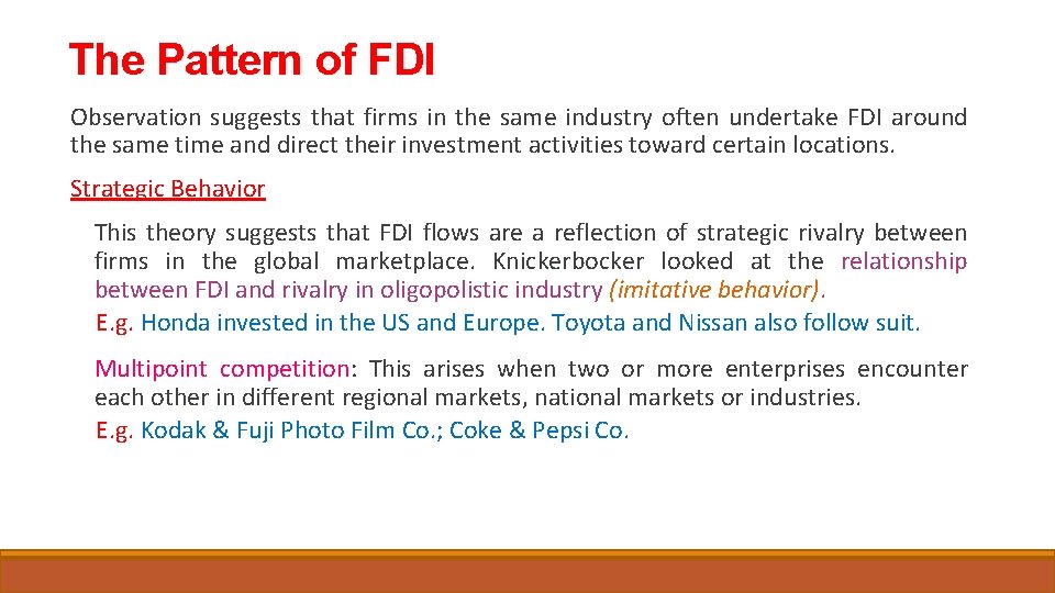 The Pattern of FDI Observation suggests that firms in the same industry often undertake