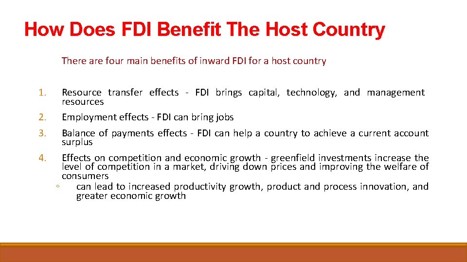 How Does FDI Benefit The Host Country There are four main benefits of inward