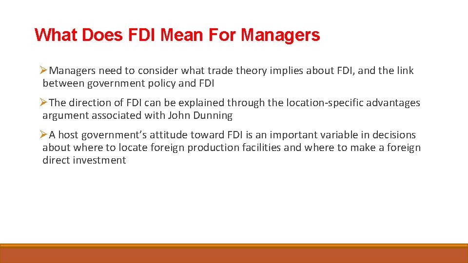 What Does FDI Mean For Managers ØManagers need to consider what trade theory implies