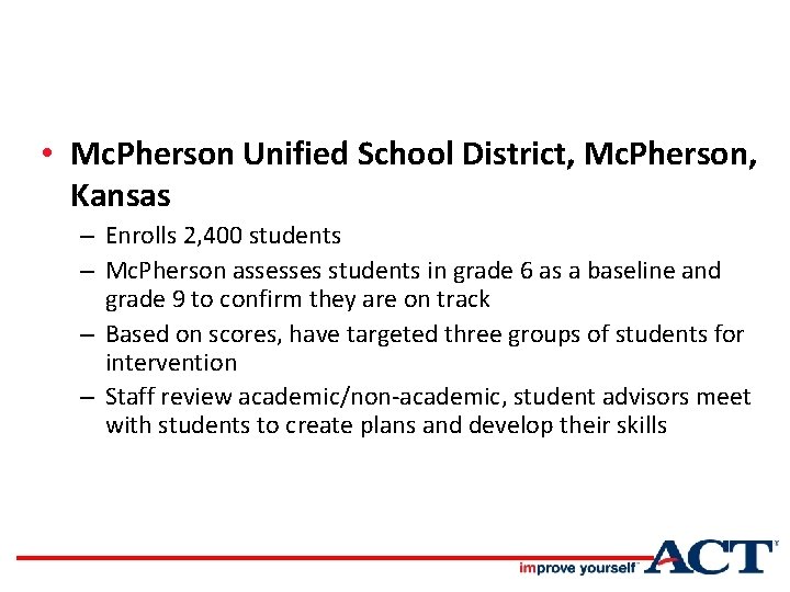 Case Studies • Mc. Pherson Unified School District, Mc. Pherson, Kansas – Enrolls 2,