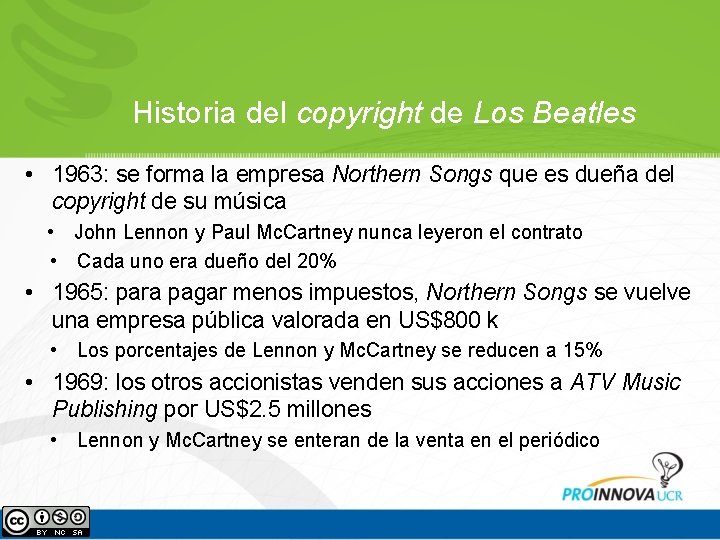 Historia del copyright de Los Beatles • 1963: se forma la empresa Northern Songs Historia del copyright de Los Beatles • 1963: se forma la empresa Northern Songs