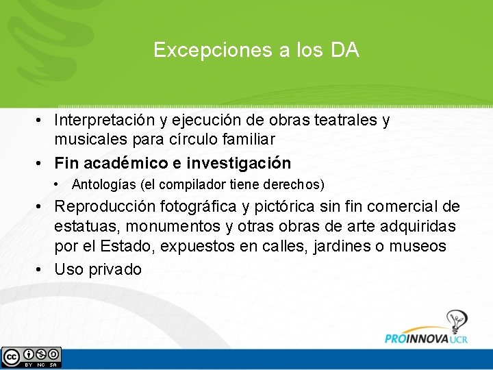 Excepciones a los DA • Interpretación y ejecución de obras teatrales y musicales para Excepciones a los DA • Interpretación y ejecución de obras teatrales y musicales para