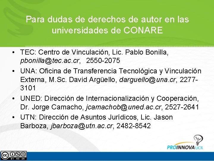 Para dudas de derechos de autor en las universidades de CONARE • TEC: Centro Para dudas de derechos de autor en las universidades de CONARE • TEC: Centro