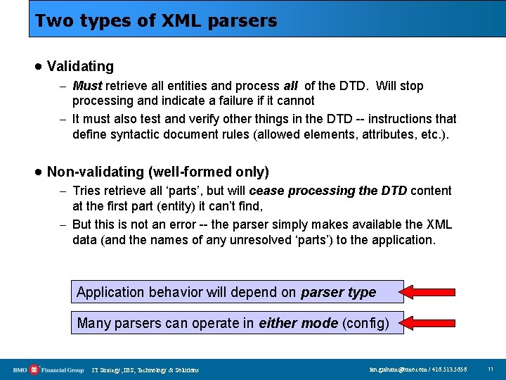 Two types of XML parsers · Validating – Must retrieve all entities and process