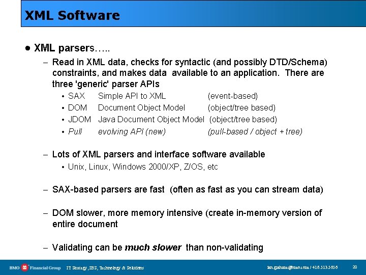 XML Software · XML parsers…. . – Read in XML data, checks for syntactic