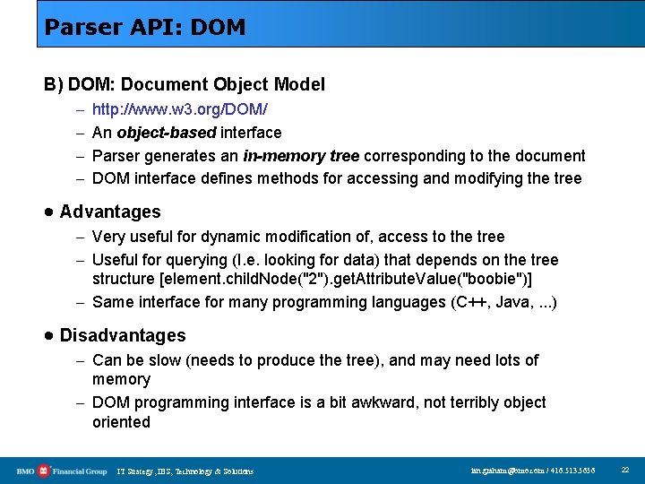 Parser API: DOM B) DOM: Document Object Model – – http: //www. w 3.
