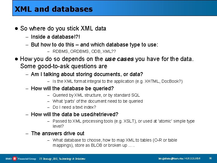 XML and databases · So where do you stick XML data – Inside a